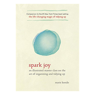 Spark Joy: An Illustrated Master Class