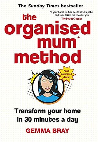 Μέθοδος Οργανωμένης Μαμάς: Μεταμορφώστε το σπίτι σας σε 30 λεπτά την ημέρα