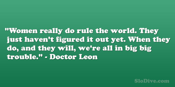 Doctor Leon Quote