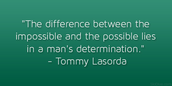 Tommy Lasorda Saying