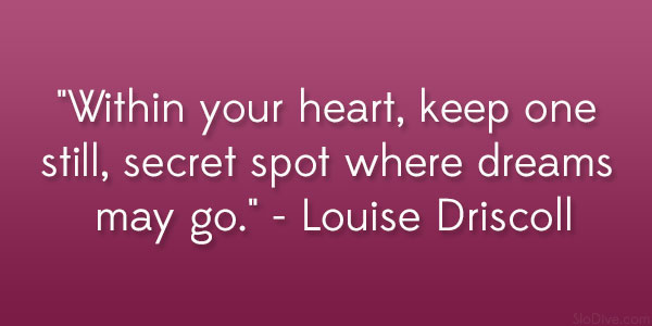 Louise Driscoll Quote
